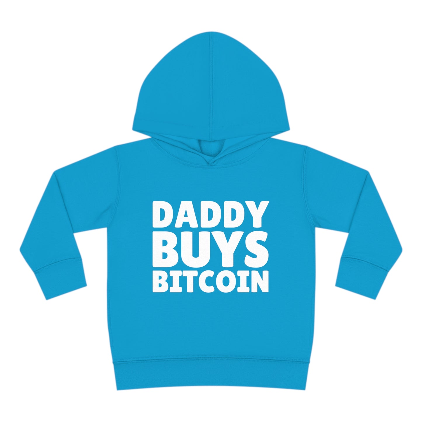 Daddy Buys Bitcoin - Toddler Hoodie