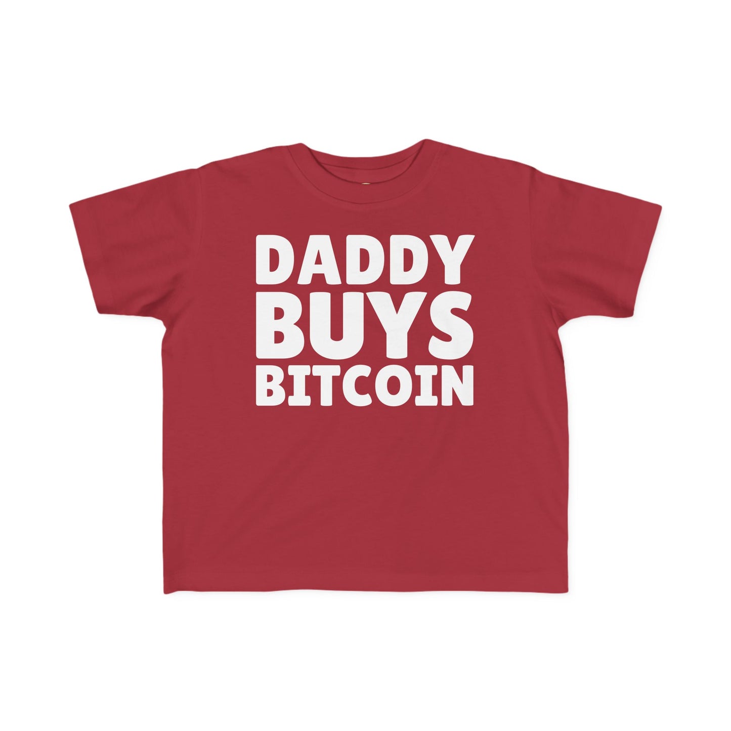 Daddy Buys Bitcoin - Toddler Tee
