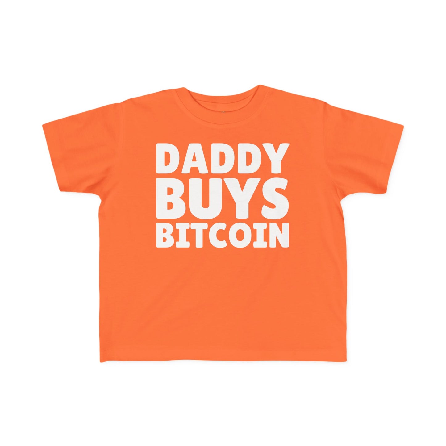 Daddy Buys Bitcoin - Toddler Tee