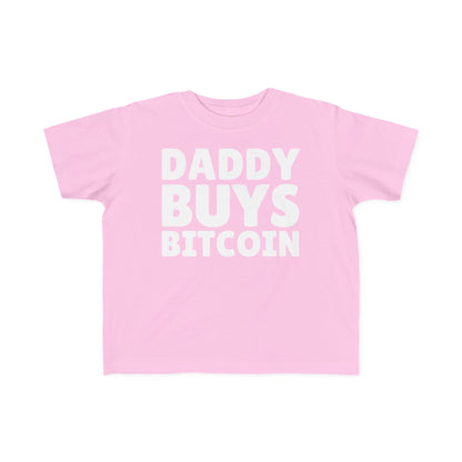 Daddy Buys Bitcoin - Toddler Tee
