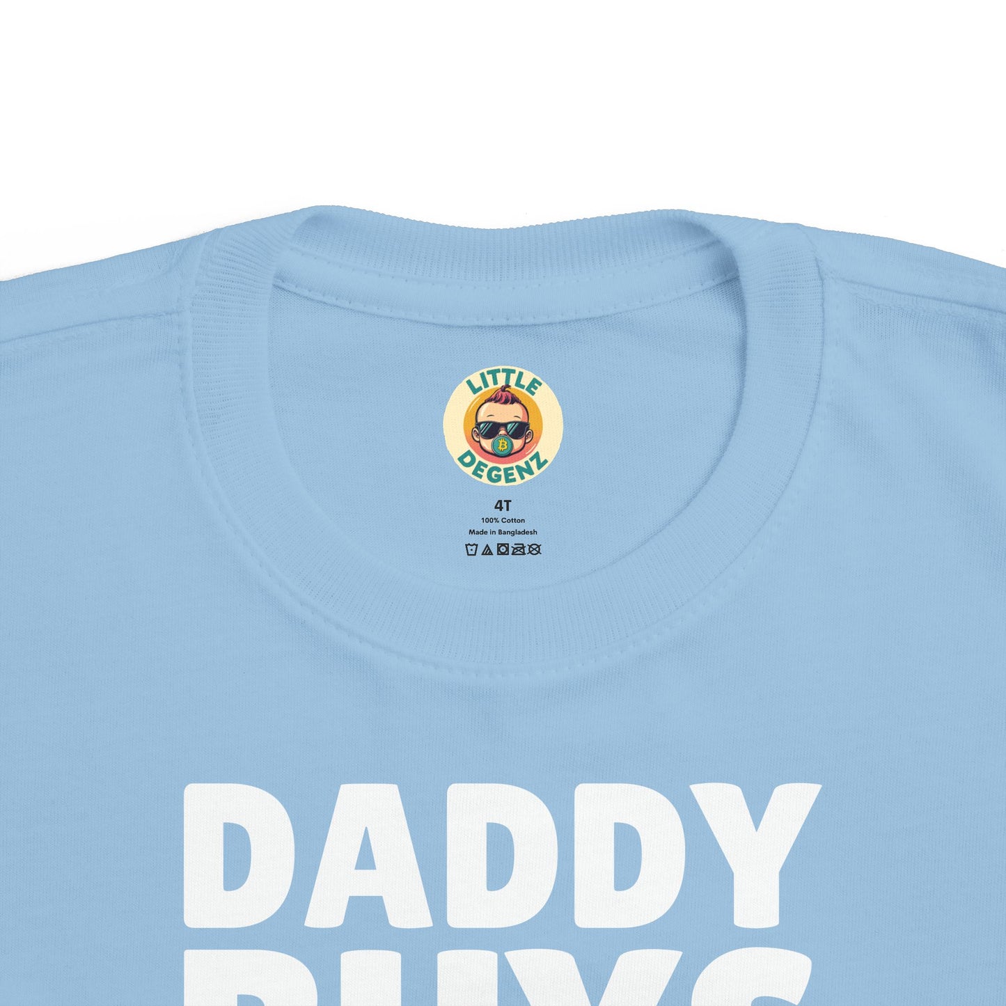 Daddy Buys Bitcoin - Toddler Tee